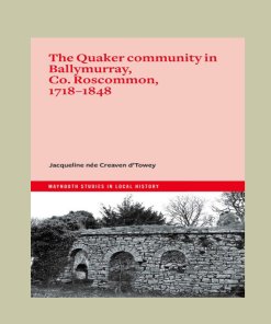 Book cover of The Quaker community of Ballymurray, Co. Roscommon, 1717–1848